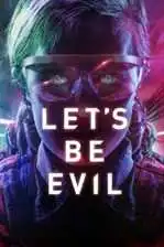 მოდი ბოროტები ვიყოთ / LET'S BE EVIL (ქართულად)