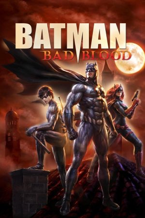 ბეტმენი: ცუდი სისხლი Batman: Bad Blood